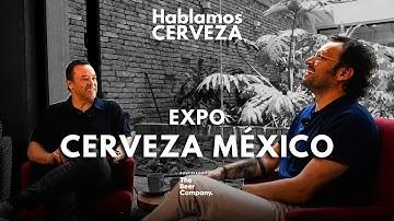 26 Expo Cerveza México x Hablamos Cerveza